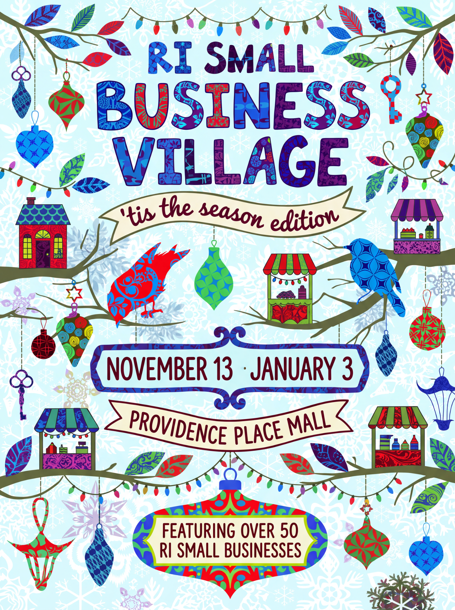 Colorful RI Small Business Village ’tis the season edition poster, decorated with whimsical birds, ornaments, leaves, and tiny shops. November 13–January 3 at Providence Place Mall, featuring over 50 RI small businesses.